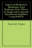Improved Method for Simulating Total Radiation Dose Effects on Single and Composite Operational Amplifiers Using PSPICE
