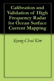 Calibration and Validation of High Frequency Radar for Ocean Surface Current Mapping