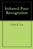 Infrared Face Recognition