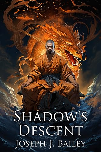 Shadow's Descent: Tides of Darkness (The Chronicles of the Fists Book 2)