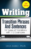 Writing Transition Phrases and Sentences: 12 Types of Sentence and Paragraph Transitions with 112 Examples