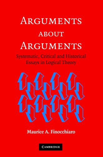 Arguments about Arguments: Systematic, Critical, and Historical Essays In Logical Theory