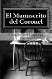 El Manuscrito del Coronel (Spanish Edition)