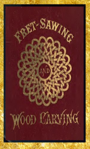 Fret-sawing and Wood-carving : For Amatuers