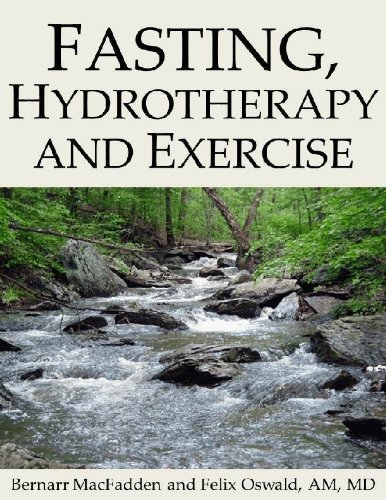 Fasting, Hydrotherapy and Exercise (Illustrated)