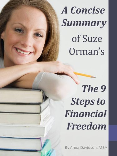 A Concise Summary of Suze Orman's The 9 Steps to Financial Freedom (The Best Summaries of Personal Finance & Investment Books Book 22)