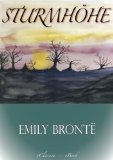 Emily Brontë: Sturmhöhe (Wuthering Heights) (Vollständige deutsche Ausgabe) (German Edition)