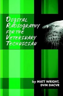 Digital Radiography for the Veterinary Technician