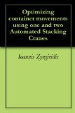 Optimizing container movements using one and two Automated Stacking Cranes