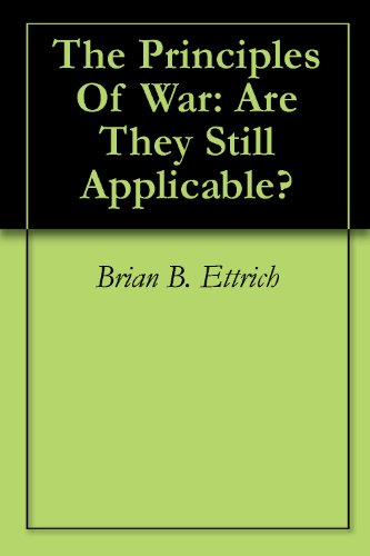 The Principles Of War: Are They Still Applicable?