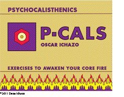 P-cals/psychocalisthenics - Exercises to Awaken Your Core Fire