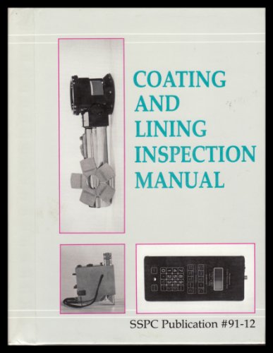 Coating and Lining Inspection Manual - SSPC Publication #91-12