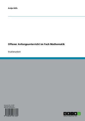 Offener Anfangsunterricht im Fach Mathematik (German Edition)