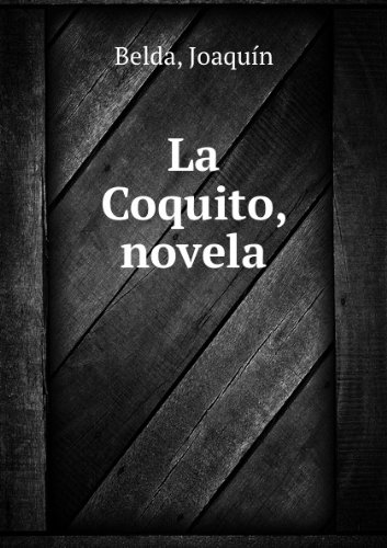 La Coquito, novela [FACSIMILE]