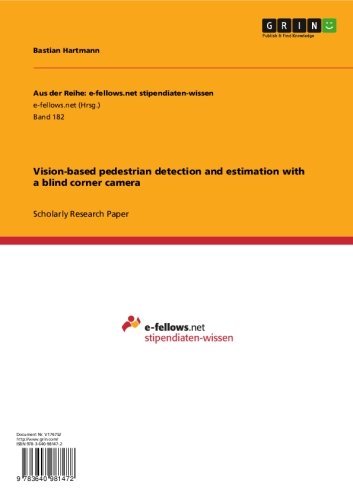 Vision-based pedestrian detection and estimation with a blind corner camera (Aus der Reihe: e-fellows.net stipendiaten-wissen)