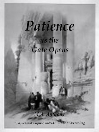 Patience as the Gate Opens (The First and The Last: Book I)