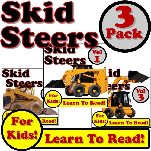 Skid Steers Loaders 3 Pack: Super Skid Steer Loaders Digging Dirt On The Jobsite! (Over 120 Photos of Skid Steer Loaders Working)