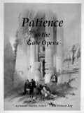 Patience as the Gate Opens (The First and The Last: Book I)