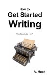 How to Get Started Writing