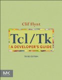 Tcl/Tk: A Developer's Guide (The Morgan Kaufmann Series in Software Engineering and Programming)