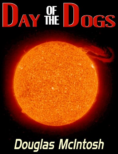 DAY OF THE DOGS (The Solar Flare Series)