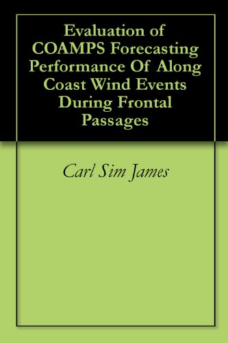 Evaluation of COAMPS Forecasting Performance Of Along Coast Wind Events During Frontal Passages