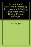 Evaluation of COAMPS Forecasting Performance Of Along Coast Wind Events During Frontal Passages
