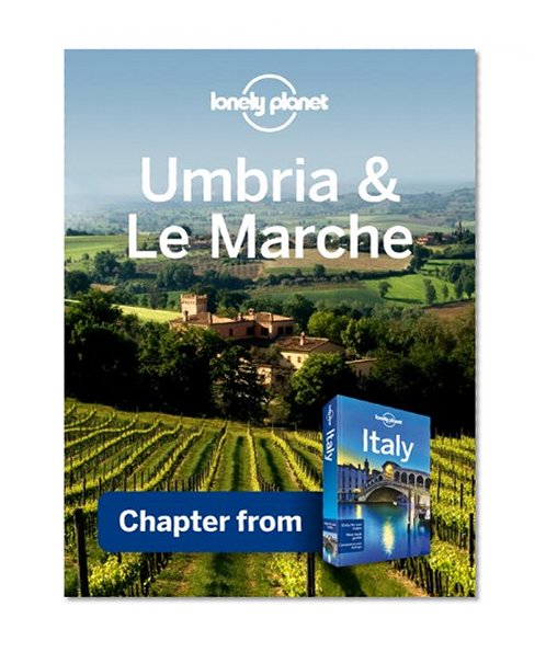 Lonely Planet Umbria & Le Marche: Chapter from Italy Travel Guide