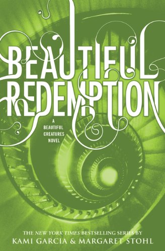 Beautiful Redemption (Beautiful Creatures Book 4)