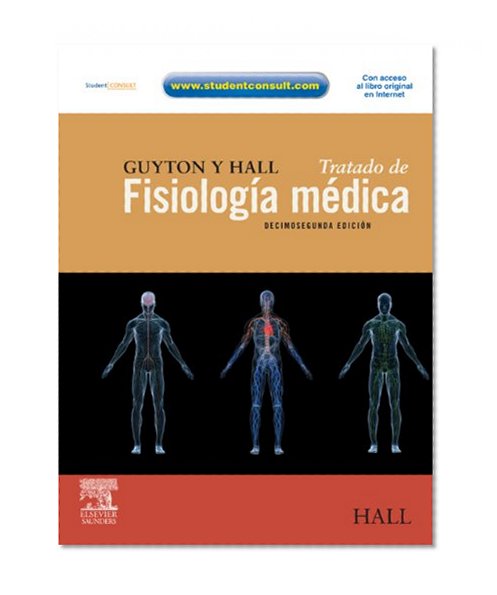 Guyton y Hall. Tratado de fisiologÃ­a mÃ©dica + StudentConsult (Spanish Edition)