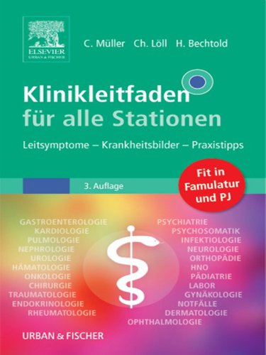 Klinikleitfaden für alle Stationen: Leitsymptome - Krankheitsbilder - Praxistipps (German Edition)