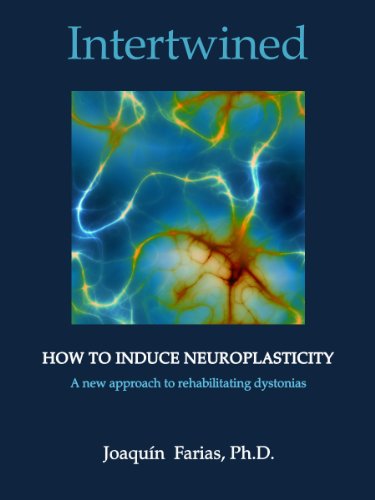 Intertwined. How to induce neuroplasticity. A new approach to rehabilitating dystonias