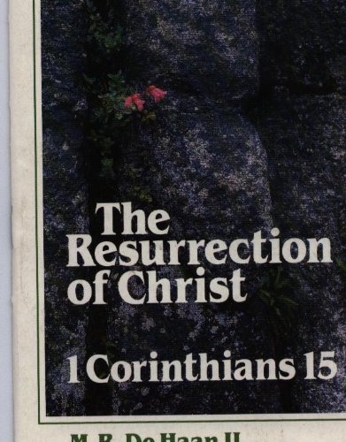 The Resurrection of Christ 1 Corinthians 15