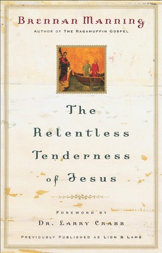 The Relentless Tenderness of Jesus