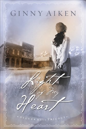 Light of My Heart (Silver Hills Trilogy Book #1)