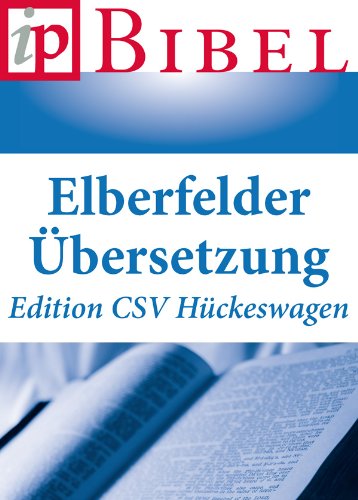 Die Bibel: Elberfelder Übersetzung (Edition CSV Hückeswagen) - Überarbeitete Fassung (German Edition)