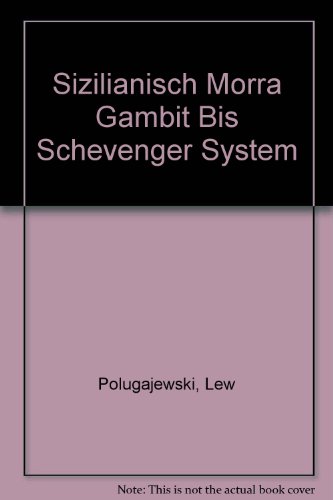 Sizilianisch Morra Gambit Bis Schevenger System