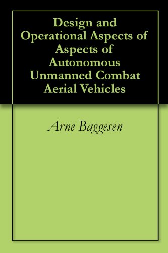Design and Operational Aspects of Aspects of Autonomous Unmanned Combat Aerial Vehicles