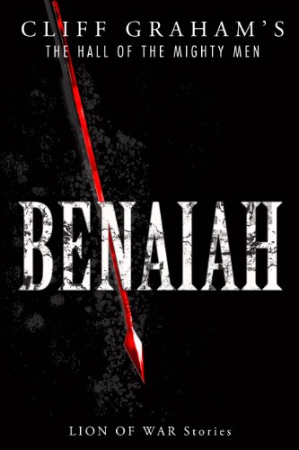 Benaiah (The Hall of the Mighty Men Book 1)