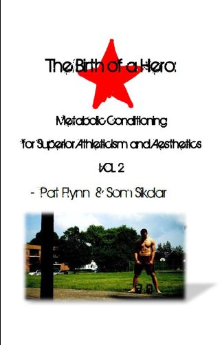 Birth of a Hero: Metabolic Conditioning for Superior Athletics and Conditioning