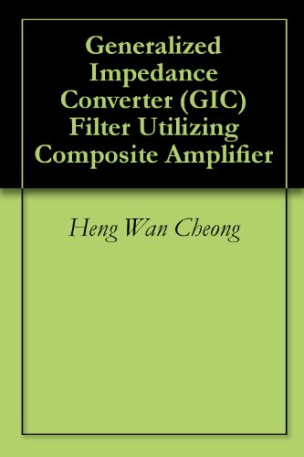 Generalized Impedance Converter (GIC) Filter Utilizing Composite Amplifier
