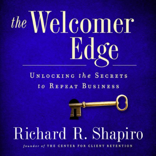 The Welcomer Edge: Unlocking the Secrets to Repeat Business