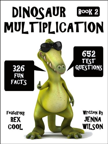 Dinosaur Multiplication Flash Cards Workbook & Fun Facts: Book 2 (Maths & Dinosaur Kindle Books)
