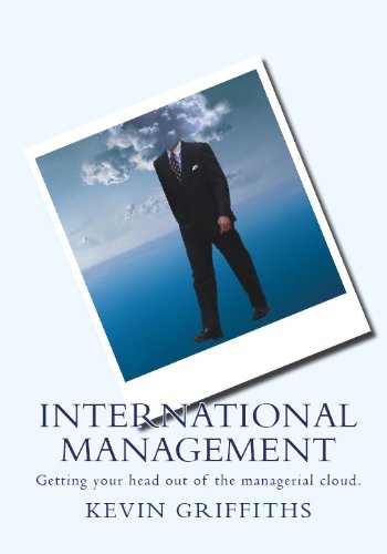 International Management - Getting your head out of the managerial cloud.