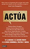 Actúa: 12 llamadas a la acción frente a la crisis económica, política y social (Spanish Edition)
