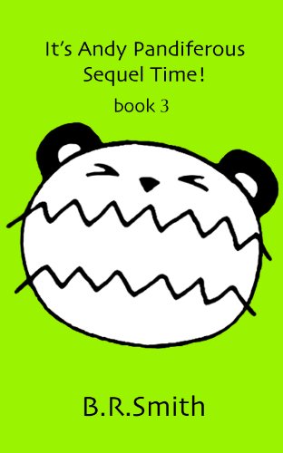 It's Andy Pandiferous Sequel Time! (It's Andy Pandiferous Series Time! Book 3)