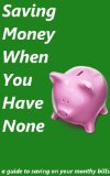 Saving Money When You Have None