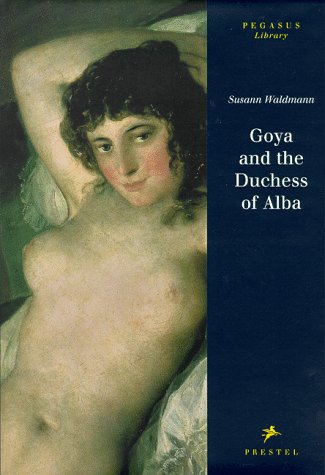 Book Cover Goya and the Duchess of Alba (Pegasus Library)
