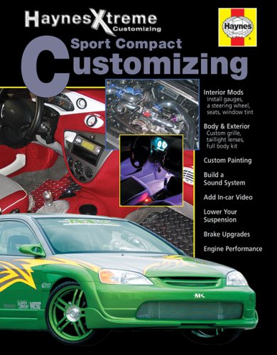 Hayne Xtreme Customizing Sport Compact Customizing (Haynes Manuals)