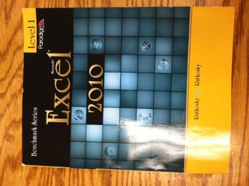 Microsoft Excel 2010 Level 1 (Benchmark Series, Level 1)